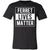 Ferret Lives Matter T-Shirt