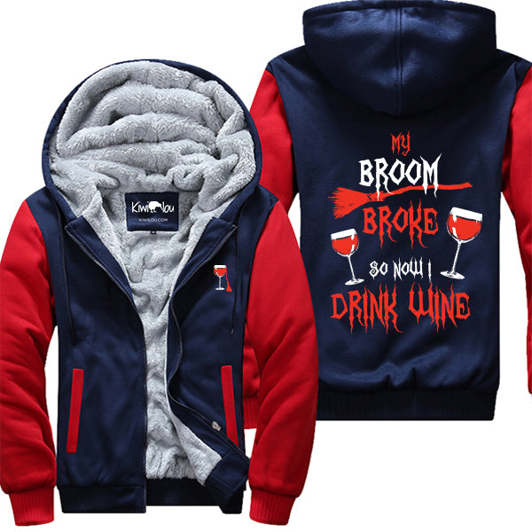 Broom Broke Now I Drink Wine Jacket