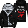 Drink Drank Drunk AF Jacket