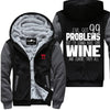 I Have Got 99 Problems - Wine Jacket
