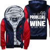 I Have Got 99 Problems - Wine Jacket