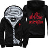 I Just Need Some Inspiration Jacket