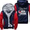 I Need A Drink Jacket