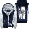 Mama Needs Some Wine Jacket