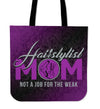 Hairstylist Mom Not A Job For The Weak Tote Bag