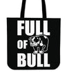Full of Bull Tote Bag