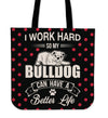 Work Hard For Bulldog Tote Bag
