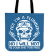 Yes I'm A Plumber Tote Bag