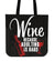 Wine Because Adulting Is Hard Tote Bag