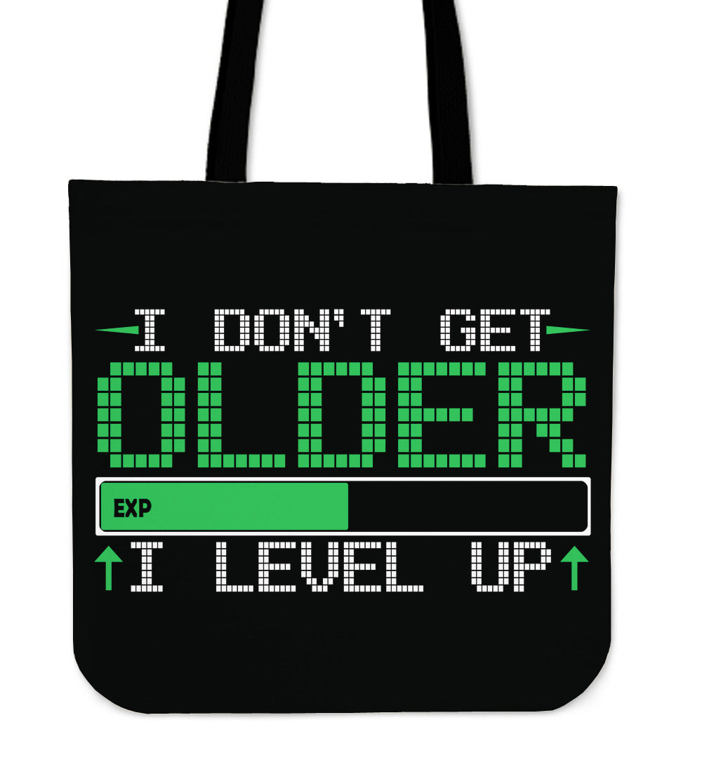 I Don't Get Older Tote Bag
