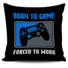 Born To Game PS Pillow Cover