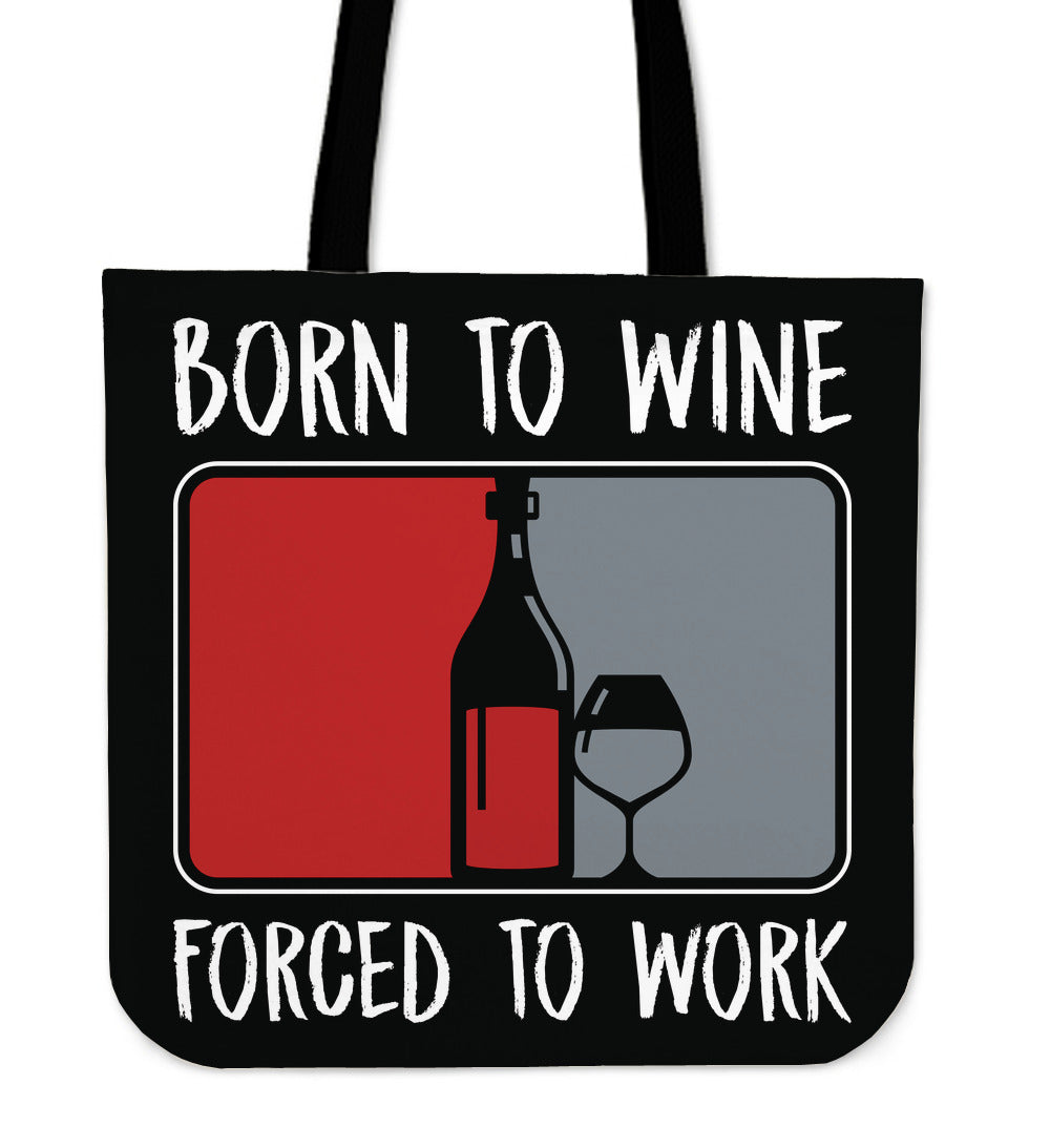 Born To Wine Tote Bag - wine bestseller