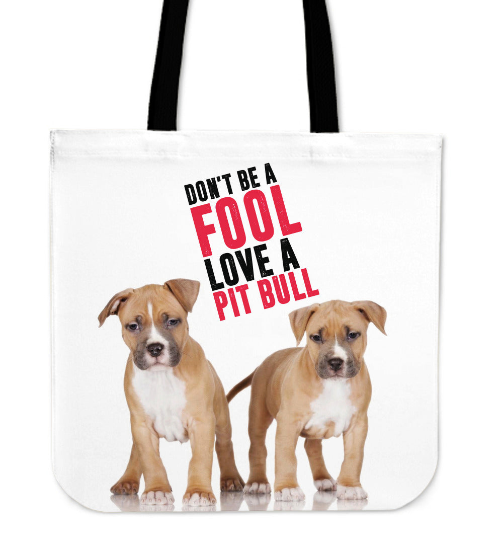 Don't Be A Fool Tote Bag