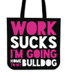Going Home To My Bulldog Tote Bag