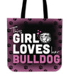This Girl Loves Her Bulldog Tote Bag