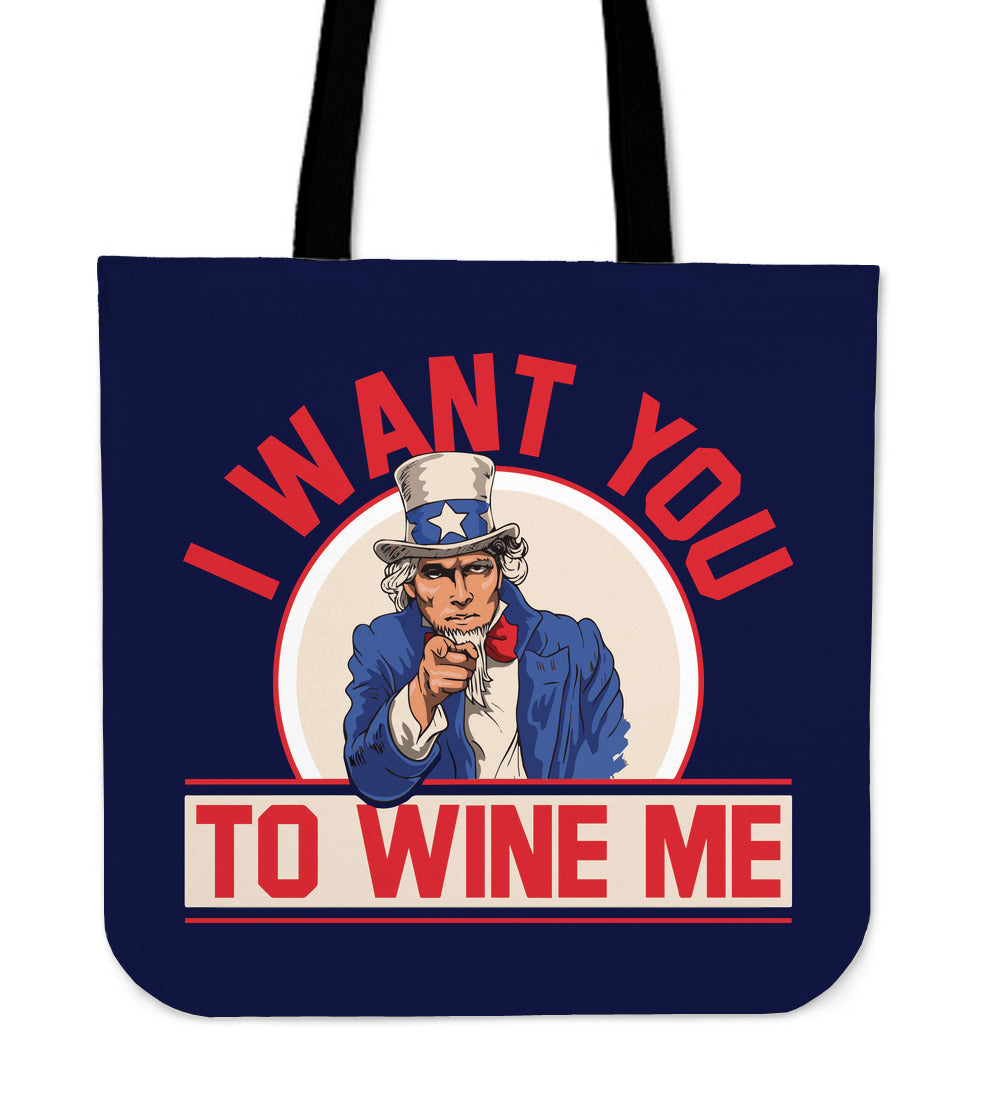 I Want You To Wine Me Tote Bag