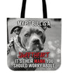 My Pit Is A Sweetheart Tote Bag