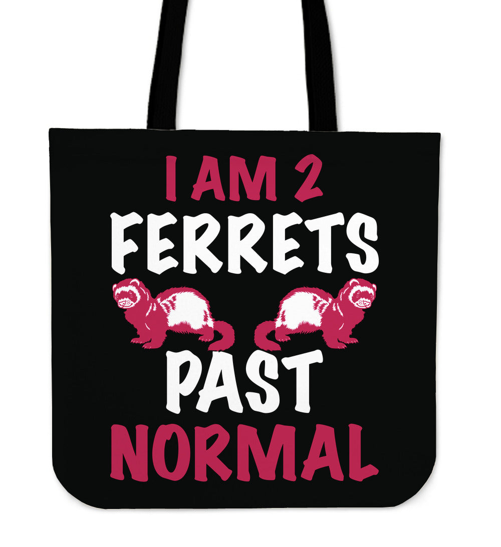 I am 2 Ferrets Past Normal Tote Bag