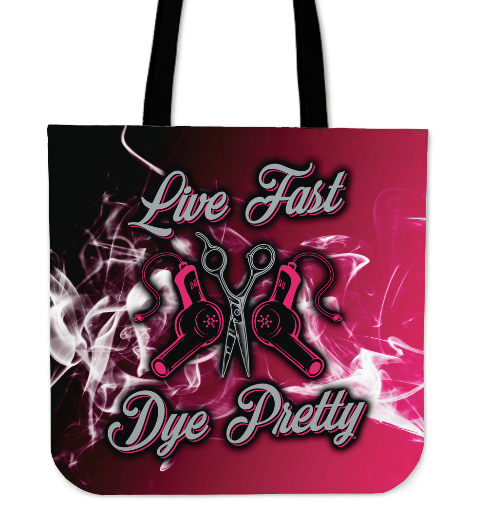 Live Fast Dye Pretty Tote Bag - Hairstylist Bestseller