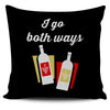 I Go Both Ways Pillow Cover