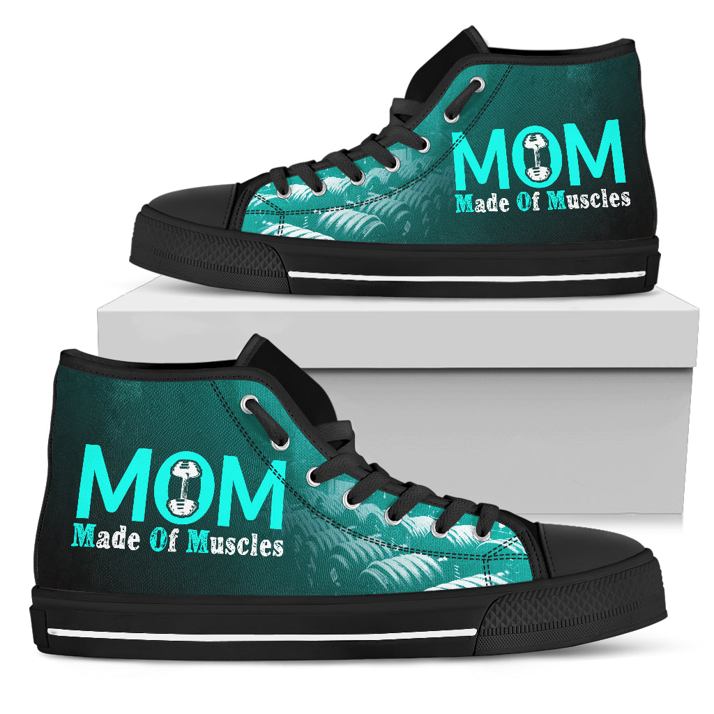 Mom Made of Muscles High Tops Shoes