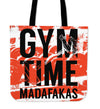 Gym Time Madafakas Tote Bag