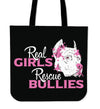 Real Girls Rescue Bullies Tote Bag