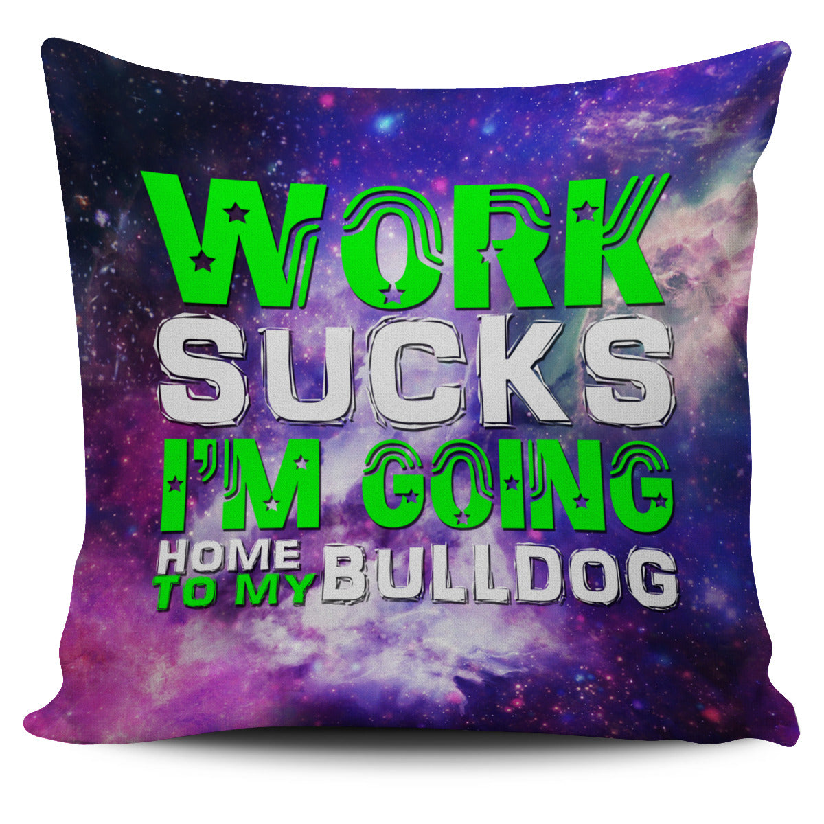 Work Sucks Pillow Cover