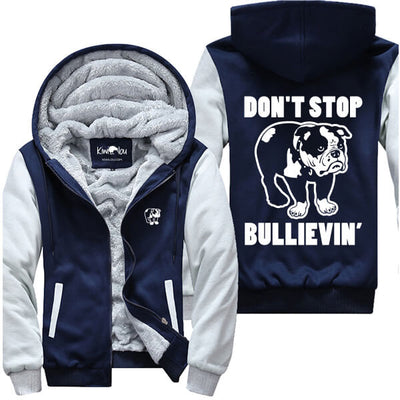 Don't Stop Bullievin' - BULLDOG Jacket