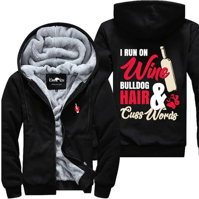 Run On Wine Bulldog Hair Cuss Words Jacket