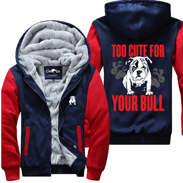 Too Cute For Your Bull Jacket