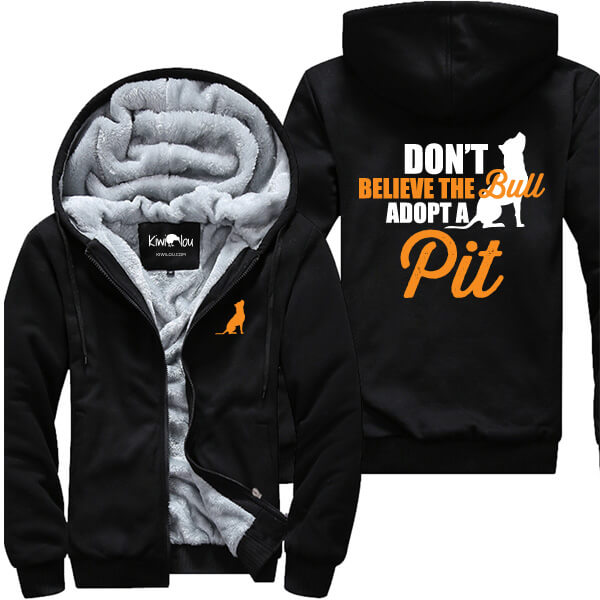 Don't Believe the Bull Adopt A Pit Jacket
