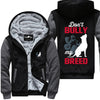 Don't Bully My Breed Jacket