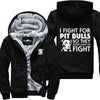 I Fight For Pit Bulls Jacket