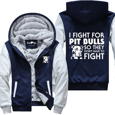 I Fight For Pit Bulls Jacket