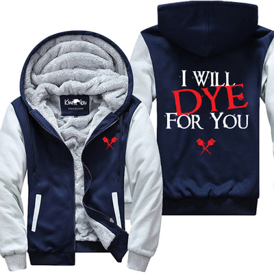I Will Dye For You Jacket