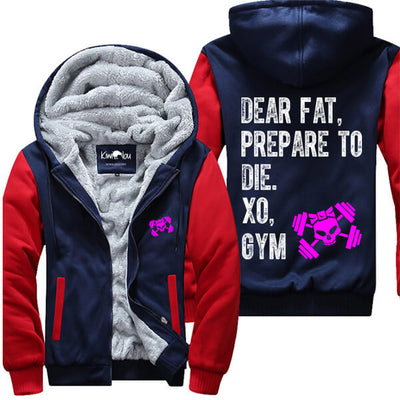 Dear Fat, Prepare To Die - Fitness Jacket