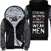 Strong Women Weak Men - Fitness Jacket