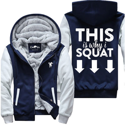 This Is Why I Squat - Fitness Jacket - KiwiLou