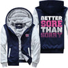 Better Sore Than Sorry - Jacket