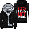 Bitch Less Lift More Jacket