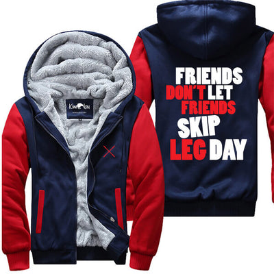 Friends Don't Let Friends Skip Leg Day Jacket