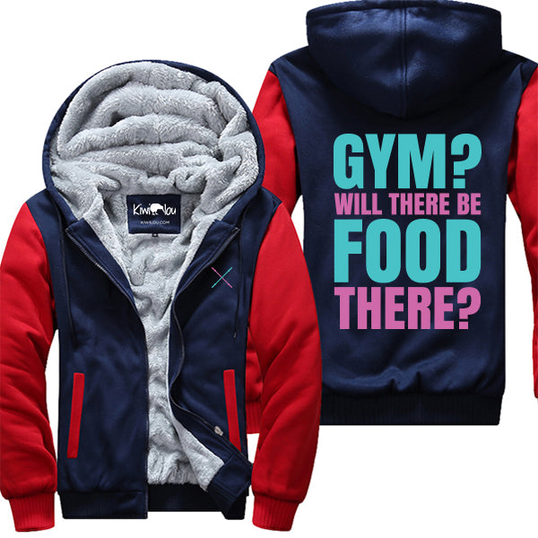 Gym Will There Be Food Jacket