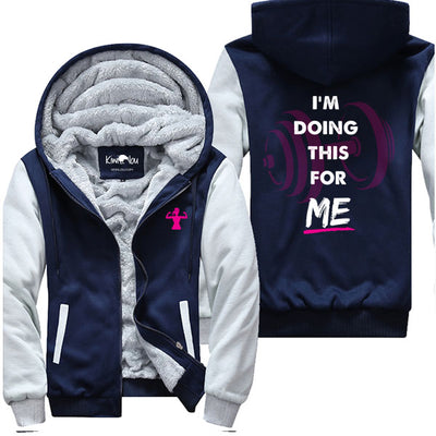 I Am Doing This For Me - Fitness Jacket