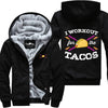 I Workout For The Tacos Jacket