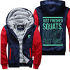 Just Finished Squats - Fitness Jacket