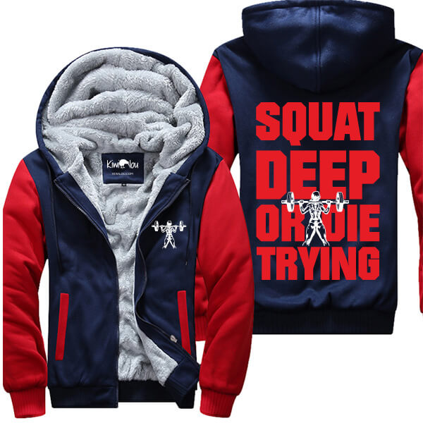 Squat Deep or Die Trying Jacket