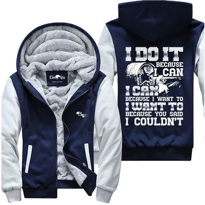 I Do It Because I Can - Fitness Jacket