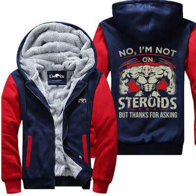 No I'm Not On Steroids 2 - Fitness Jacket