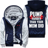 Pump Harder Than Your Mom Did Jacket